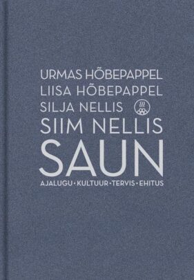 SAUN. Ajalugu, kultuur, tervis, ehitus