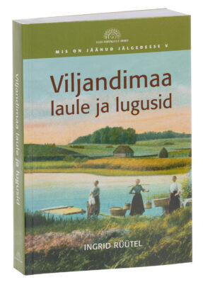 Viljandimaa laule ja lugusid