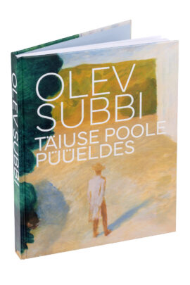 Olev Subbi. Täiuse poole püüeldes