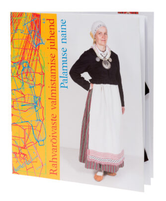 Rahvarõivaste valmistamise juhend. Palamuse naine