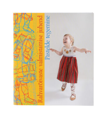 Rahvarõivaste valmistamise juhend. Pastelde tegemine