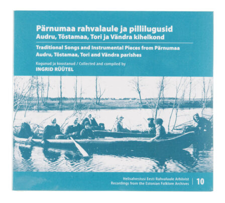 Traditional Songs and Instrumental Pieces from Pärnumaa