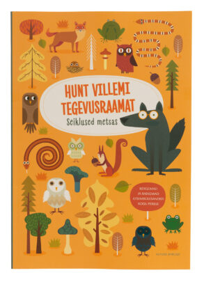 Hunt Villemi tegevusraamat. Seiklused metsas