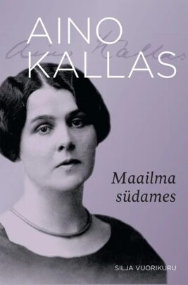 Aino Kallas. Maailma südames