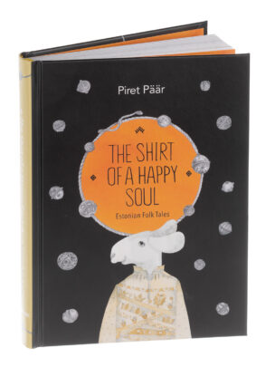 The Shirt of a Happy Soul. Estonian Folk Tales